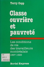 Cover of: Classe ouvrière et pauvreté: les conditions de vie des travailleurs montréalais 1897-1929