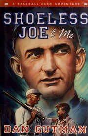 Cover of: Shoeless Joe & me: a baseball card adventure