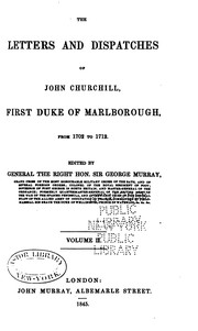 Cover of: The letters and dispatches of John Churchill, First Duke of Marlborough, from 1702-1712