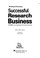 Cover of: Building and running a successful research business