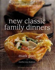 Cover of: New classic family dinners by Mark Peel