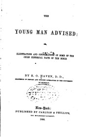 Cover of: The young man advised, or, Illustrations and confirmations of some of the chief historical facts of the Bible
