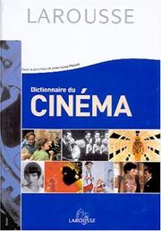 Cover of: Dictionnaire du cinéma by J.-l. Passek