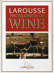 Larousse encyclopedia of wine by Christopher Foulkes