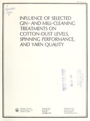 Cover of: Influence of selected gin-and mill-cleaning treatments on cotton-dust levels, spinning performance, and yarn quality by Roy V. Baker