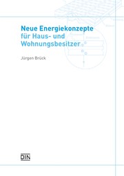 Neue Energiekonzepte fu r Haus- und Wohnungsbesitzer by Ju rgen Bru ck