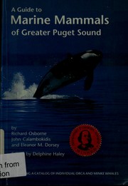 Cover of: A guide to marine mammals of greater Puget Sound by Osborne, Richard