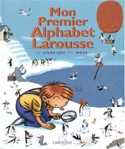 Cover of: Mon Premier Alpahbet Larousse