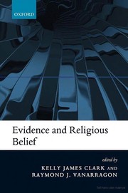 Cover of: Evidence and religious belief by Kelly James Clark