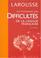 Cover of: Larousse Dictionnaire Des Difficultes De LA Langue Francaise