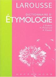 Cover of: Dictionnaire d'étymologie by Jean Dubois - undifferentiated, Henri Mitterand, Albert Dauzat