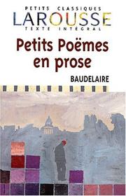 Cover of: Petits Poemes En Prose by Charles Baudelaire