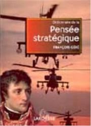 Cover of: Dictionnaire de la pensée stratégique