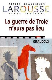 Cover of: La guerre de Troie n'aura pas lieu (Petits Classiques)