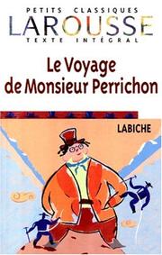 Cover of: Le Voyage De Monsieur Perrichon (Petits Classiques Larousse)