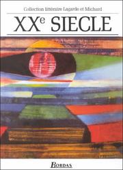 Cover of: XXe siècle: les grands auteurs français : anthologie et histoire littéraire