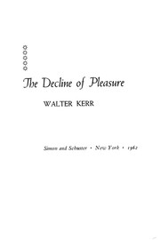 Cover of: The decline of pleasure. by Walter Kerr