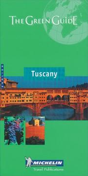 Cover of: Michelin THE GREEN GUIDE Tuscany, 3e (THE GREEN GUIDE) | Michelin Travel Publications