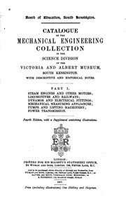 Cover of: Catalogue of the mechanical engineering collection in the science division of the Victoria and Albert Museum, South Kensington.
