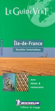 Cover of: Michelin THE GREEN GUIDE Il-de-France, 4e by Michelin Travel Publications Staff