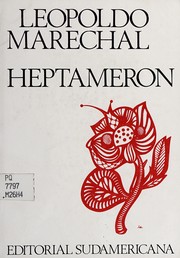 Cover of: Heptamerón. by Leopoldo Marechal