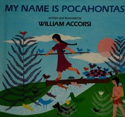 Cover of: My name is Pocahontas by William Accorsi