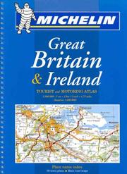 Cover of: Michelin Great Britain and Ireland: Tourist and Motoring Atlas (Michelin Tourist and Motoring Atlas : Great Britain & Ireland) by 