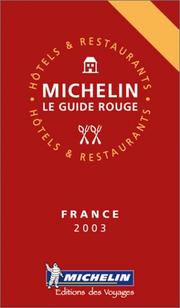 Cover of: Michelin LE Guide Rouge France 2003 by Michelin Travel Publications, Pneu Michelin (Firm)