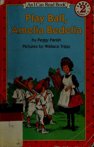 Play Ball, Amelia Bedelia (An I Can Read Book) by Peggy Parish
