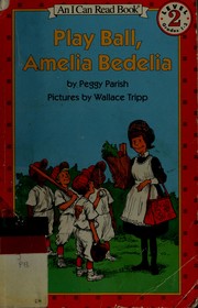 Cover of: Play Ball, Amelia Bedelia (An I Can Read Book) by Peggy Parish