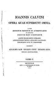 Ioannis Calvini opera quae supersunt omnia: Ad fidem editionum principum et authenticarum ex .. by Jean Calvin