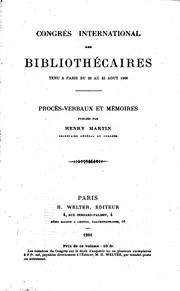 Cover of: Congrès International des Bibliothćaires tenu à Paris du 20 au 23 août 1900: Procès-verbaux et ...