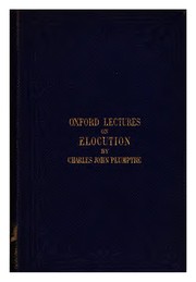 Cover of: The principles and practice of elocution: the substance of a course of lects