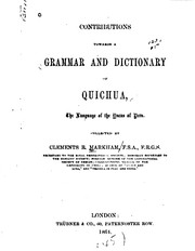 Cover of: Contributions Towards a Grammar and Dictionary of Quichua, the Language of ...