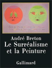 Cover of: Le Surréalisme et la Peinture by André Breton