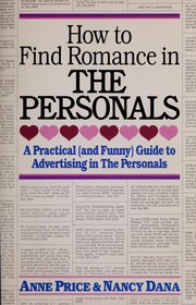 Cover of: How to find romance in the personals: a practical (and funny) guide to advertising in the personals