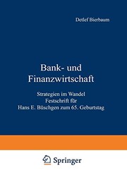Cover of: Bank- und Finanzwirtschaft: Strategien im Wandel Festschrift für Hans E. Büschgen zum 65. Geburtstag