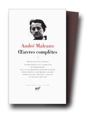 Cover of: Malraux : Oeuvres complètes, tome 1