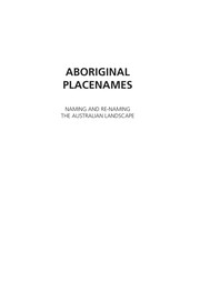 Cover of: Aboriginal placenames: naming and re-naming the Australian landscape