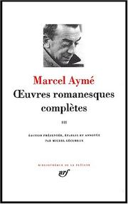 Cover of: Aymé : Oeuvres romanesques complètes, tome 3