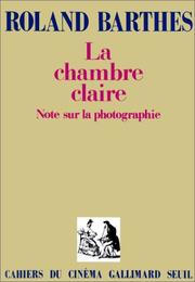 Cover of: La chambre claire: note sur la photographie
