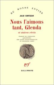 Cover of: Nous l'aimons tant, Glenda et autres récits by Julio Cortázar