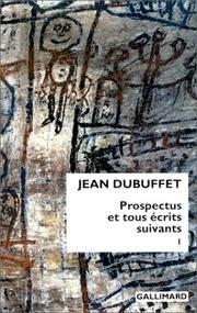Cover of: Prospectus et tous écrits suivants, tome 1 by Jean Dubuffet