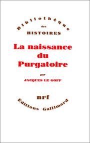Cover of: La naissance du Purgatoire by Jacques Le Goff
