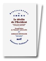 Cover of: Le déclin de l'Occident. Volume I : Forme et réalité. Volume II  by Oswald Spengler