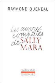 Cover of: Les oeuvres complètes de Sally Mara by Raymond Queneau