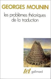Cover of: Les problèmes théoriques de la traduction by Georges Mounin