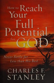 Cover of: How to reach your full potential for God