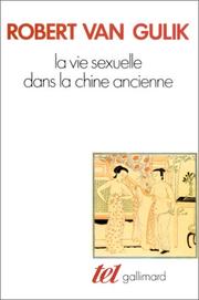 Cover of: La vie sexuelle dans la Chine ancienne by Robert van Gulik, Louis Evrard