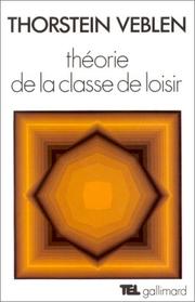 Cover of: Théorie de la classe de loisir by Thorstein Veblen